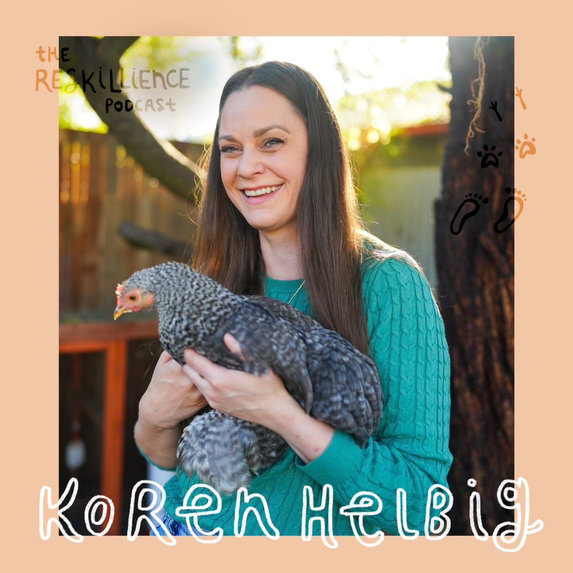 Reskilliance podcast cover image - with Koren Helbig holding a chicken